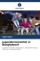 Tajul Islam - Jugendkriminalität in Bangladesch
