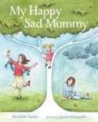 Michelle Vasiliu, Lucia Masciullo - My Happy Sad Mummy