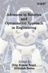 Dilip Kumar Bagal, Abhishek Barua - Advances in Robotics and Optimization Approach in Engineering