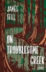 James Still - On Troublesome Creek