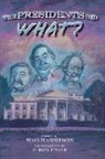 Wag Harrison, C. Rod Unalt - The Presidents Did What?