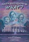 Wag Harrison, C. Rod Unalt - The Presidents Did What?