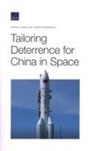 Derek Grossman, Krista Langeland - Tailoring Deterrence for China in Space