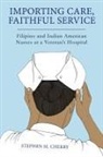 Stephen M. Cherry - Importing Care, Faithful Service