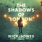 Nick Jones, Ray Porter - The Shadows of London Lib/E (Audio book)