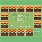 Monica Ferris, Susan Boyce - Unraveled Sleeve (Audio book)