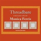 Monica Ferris, Susan Boyce - Threadbare (Audio book)