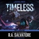 R. A. Salvatore, Victor Bevine - Timeless: A Drizzt Novel (Hörbuch)