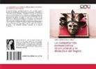 Andrea Carolina Cisneros Andrade - La competencia comunicativa intercultural y la didáctica del inglés
