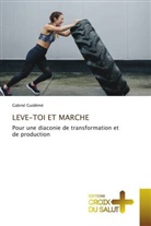 Gabriel Guidémé - LEVE-TOI ET MARCHE