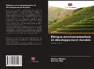 Mosisa Diba, Abdisa Olkeba - Éthique environnementale et développement durable