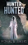 Richard M. Ankers - Hunter Hunted
