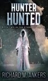 Richard M. Ankers - Hunter Hunted