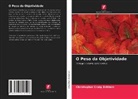 Christopher Craig Brittain - O Peso da Objetividade