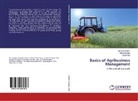Milind Bhujbal, Mahesh Kadam, Ranjit Patil - Basics of Agribusiness Management