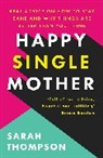 Sarah Thompson, Thompson Sarah - Happy Single Mother