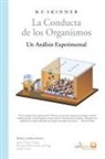 B. F. Skinner, Javier Virues-Ortega - La conducta de los organismos