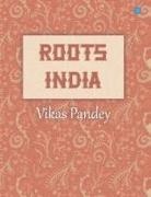 Vikas Pandey - ROOTS INDIA