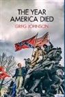 Greg Johnson - The Year America Died