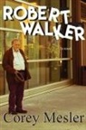 Corey Mesler - Robert Walker
