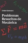Cristian Quinzacara - Problemas Resueltos de Mecánica
