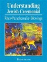Eli Kellerman - Understanding Jewish Ceremonial Rites, Paraphernalia, Blessings