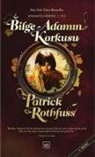 Patrick Rothfuss - Bilge Adamin Korkusu