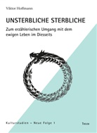 Viktor Hoffmann - Unsterbliche Sterbliche