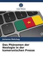 Josianne Matchug - Das Phänomen der Neologie in der kamerunischen Presse