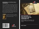 Emily Dowd - RIFORMARE LA POLITICA DELLA SENSIBILITÀ