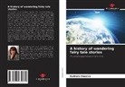 Gulnara Imaeva - A history of wandering fairy tale stories