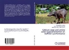 Mohammed Hassan Abd El-Gawad, Hossam Mahrous Ebeid, Abd El-Kader Mahmoud Kholif - Calcium soap and amino acids supplementation on buffalo¿s performance