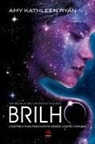 Amy Kathleen Ryan, Amy Kathleen Ryan - Brilho
