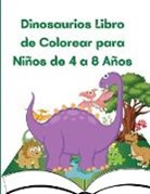 Em Publishers - Dinosaurios Libro de Colorear para Niños de 4 a 8 Años