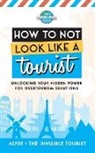 Alyse The Invisible Tourist - How to Not Look Like a Tourist