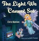 Chris Manion, Jack Foster - The Light We Cannot See