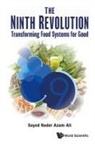 Sayed Nader Azam-Ali, Sayed Nader Azam-ali - Ninth Revolution, The: Transforming Food Systems For Good