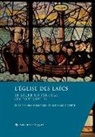 BOLTANSKI/COPETE, Ariane Boltanski, Marie-Lucie Copete - L'Eglise des laïcs : le sacré en partage (XVIe-XXe siècle)