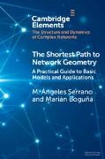 Marian Boguna, Marian (Universitat de Barcelona) Boguna, Marián Boguñá, M Ángeles Serrano, M. Angeles Serrano, M. Ángeles Serrano... - Shortest Path to Network Geometry - A Practical Guide to Basic Models and Applications