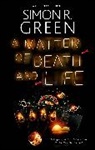 Simon R. Green, Green Simon R. - Matter of Death and Life