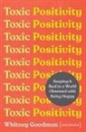 Whitney Goodman - Toxic Positivity