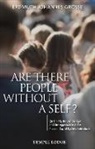Erdmuth Johannes Grosse - Are There People Without a Self?