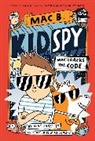 Mac Barnett, Barnett Mac, Mike Lowery, Lowery Mike - Mac Cracks the Code (Mac B., Kid Spy #4)
