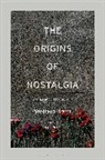 Svetlana Boym, Boym Svetlana, Boym Svetlana Boym, Ron Roberts, Roberts Ron Roberts - The Origins of Nostalgia