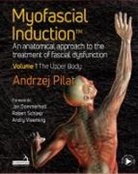 Andrzej Pilat - Myofascial Induction8482; Volume 1: The Upper Body