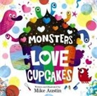 Mike Austin, Austin Mike, Mike Austin - Monsters Love Cupcakes