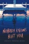 Anica Mrose Rissi, RISSI ANICA, Rissi Anica Mrose - Nobody Knows But You
