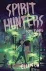Ellen Oh, Oh Ellen - Spirit Hunters #3: Something Wicked