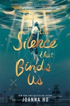 Joanna Ho, HO JOANNA - The Silence that Binds Us