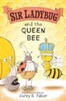 Corey R Tabor, Corey R. Tabor, TABOR COREY, Tabor Corey R., Corey R. Tabor, Tabor Corey R. - Sir Ladybug and the Queen Bee